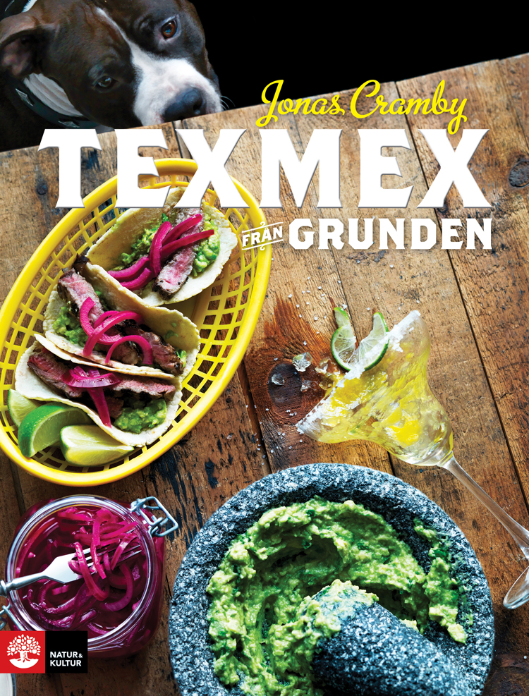 TEXMEX från grunden  av Jonas Cramby